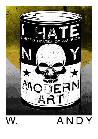 Art print of a can labeled "I HATE NY MODERN ART" with a skull, bold text, and grunge design elements.
