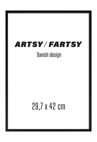 Black wooden frame 30x42 cm with "ARTSY / FARTSY Danish design" text displayed inside.