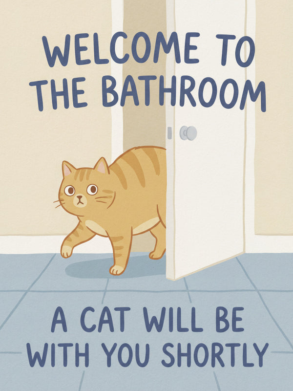 Illustration of a cat entering a bathroom with the text "Welcome to the bathroom. A cat will be with you shortly."