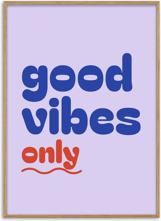 Good Vibes Only