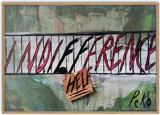 Indifference kills - PeKo
