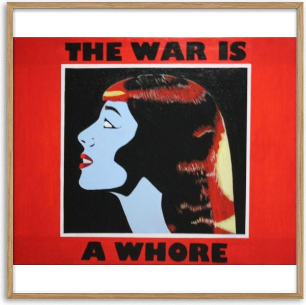 The war is a whore by Kaiser - a pale blue female profile in a black square between the words THE WAR IS A WHORE on red