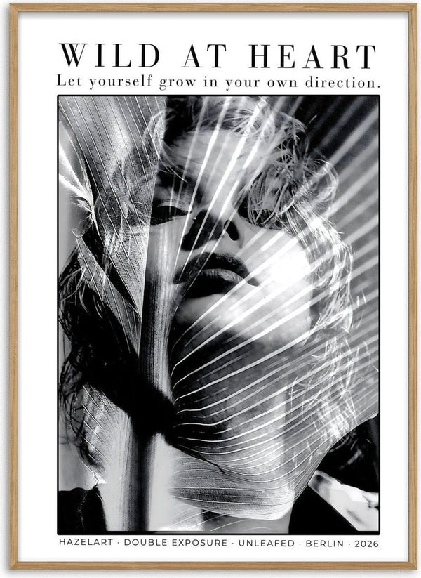 unleafed by hazelart - a woman's face behind a striped leaf in black and white under the words WILD AT HEART